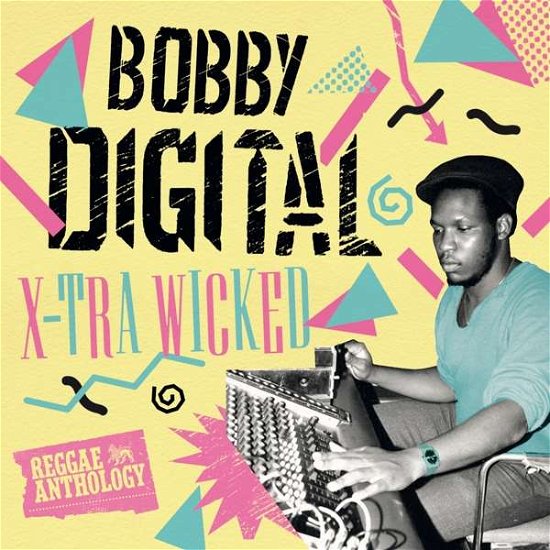 Cover for X-tra Wicked (Bobby Digital Reggae Anthology) · X-Tra Wicked (Bobby Digital Reggae Anthology) (LP) [Standard edition] (2018)