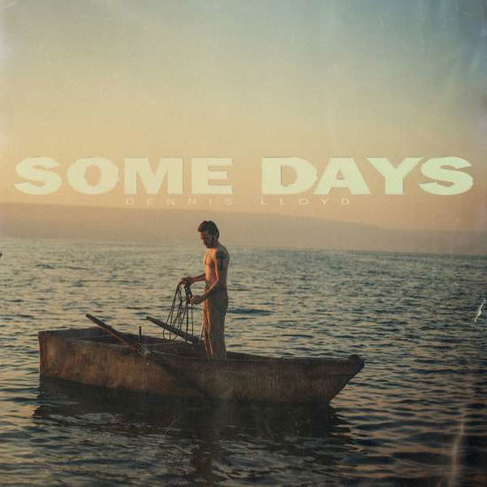 Some Days - Dennis Lloyd - Música - ARISTA - 0194399248713 - 17 de dezembro de 2021