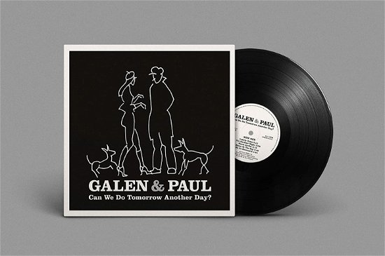 Can We Do Tomorrow Another Day? - Galen & Paul - Musik - SONY MUSIC - 0196587812713 - 19. Mai 2023