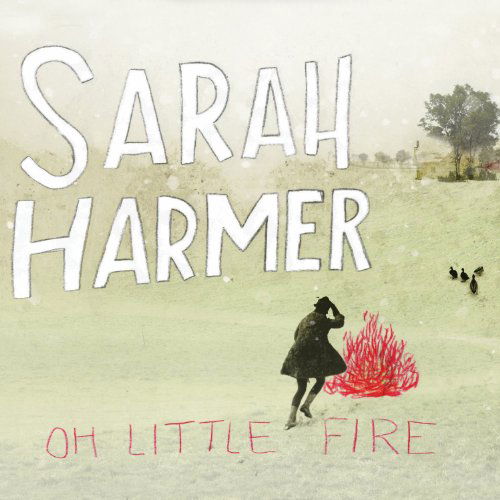 Cover for Sarah Harmer · Oh Little Fire (LP) (2010)