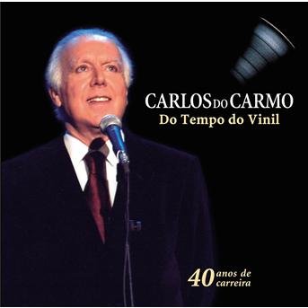 Do Tempo Do Vinil - Carlos Do Carmo - Musique - UNVP - 0602498657713 - 7 octobre 2003