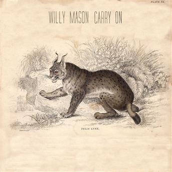 Carry On - Willy Mason - Musik - UNIVERSAL - 0602537202713 - 2017