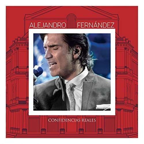 Cover for Alejandro Fernandez · Confidencias Reales (CD) (2014)