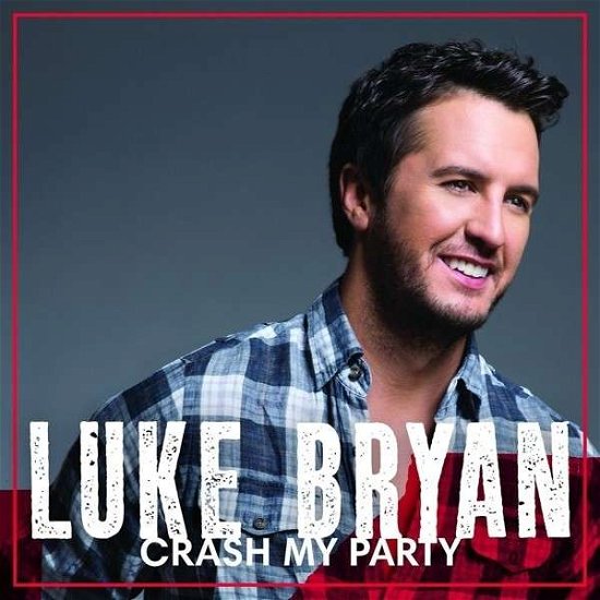 Cover for Luke Bryan · Crash My Party (CD) [Deluxe edition] (2015)