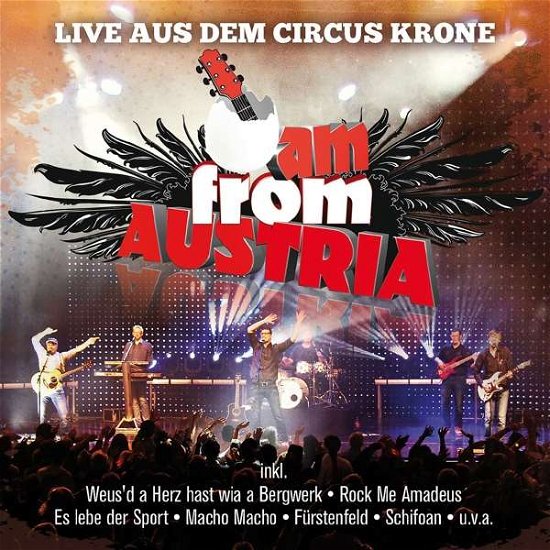 Cover for I Am from Austria · Live Aus Dem Circus Krone (CD) (2017)
