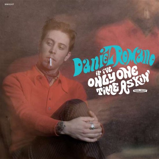Cover for Daniel Romano · If I've Only One Time Askin' (LP) (2015)