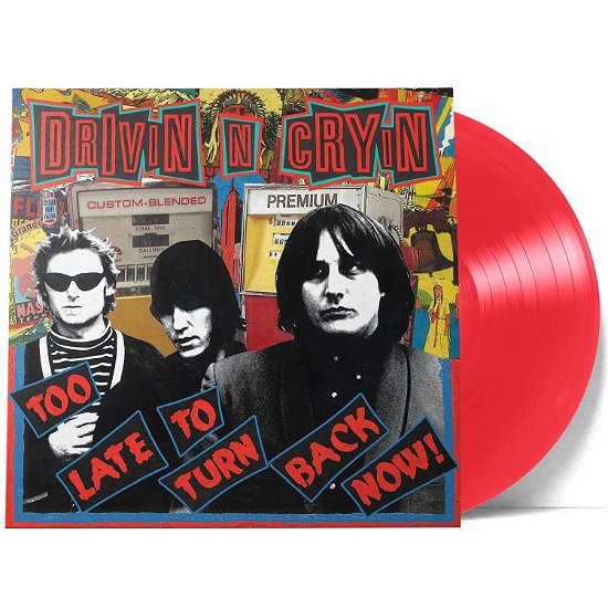 Cover for Drivin N Cryin · Too Late To Turn Back Now (Monostereo Transparent Red Exclusive Vinyl) (LP) (2018)