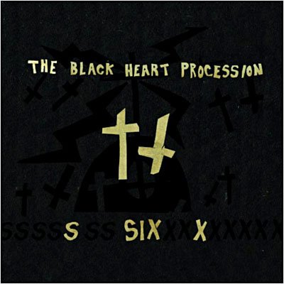 Six - Black Heart Procession - Musique - TEMPORARY RESIDENCE - 0656605315713 - 2 décembre 2019