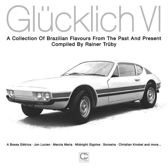 Glcklich Vi (compiled By Rainer Trby) - V/A - Musiikki - COMPOST - 0673794261713 - perjantai 14. heinäkuuta 2023
