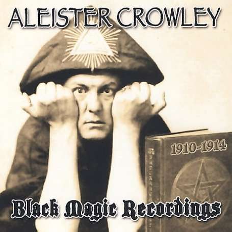 Cover for Aleister Crowley · 1910-1914 Black Magic Recordings (LP) (2008)