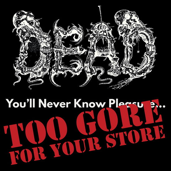 Dead · You’ll Never Know Pleasure (LP) (2022)