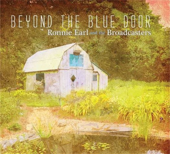 Cover for Ronnie Earl and the Broadcasters · Beyond The Blue Door (LP) (2019)