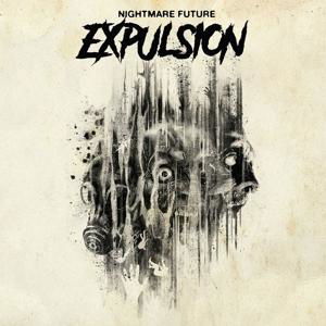 Cover for Expulsion · Nightmare Future (LP) (2017)