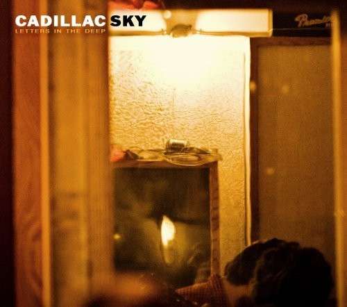 Cadillac Sky · Letters in the Deep (LP) (2010)