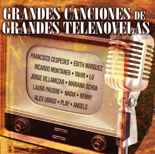 Cover for Grandes Canciones De Grandes Telenovelas / Var · Grandes Canciones De Grandes Telenovelas / Var-Gra (CD) (2007)