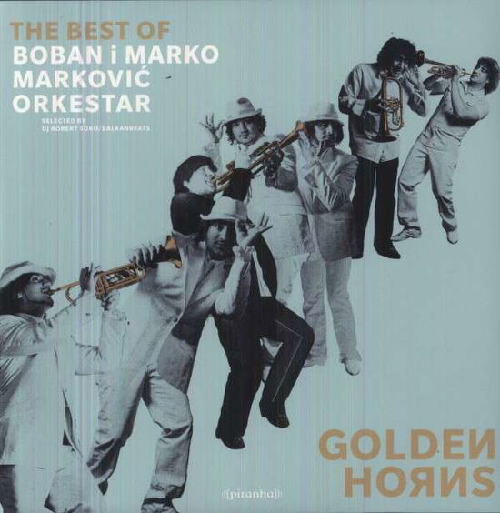 Golden Horns - The Best Of - Markovic, Boban & Marko -Orchestra- - Music - PIRANHA - 0826863264713 - July 5, 2012