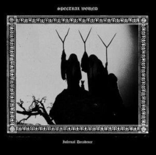 Spectral Wound · Infernal Decadence (CD) (2022)