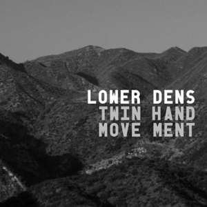 Cover for Lower Dens · Twin-hand Movement (LP) (2015)