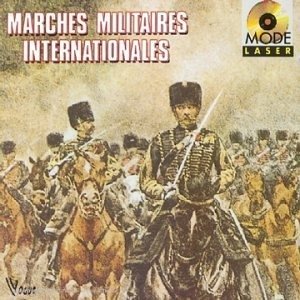 Cover for Marches Militaires Internationales · Marches Militaires Internation (CD)