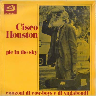 Pie In The Sky - Cisco Houston  - Music -  - 3254872183713 - 