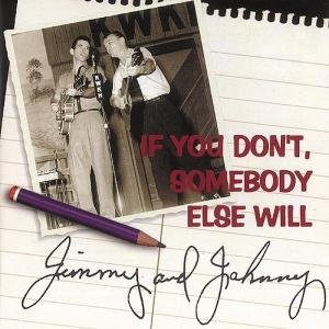 Cover for Jimmy &amp; Johnny · If You Don't Somebody else Will (CD) (1997)