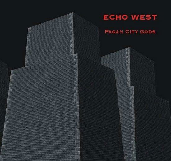 Cover for Echo West · Pagan City Gods (CD) (2013)