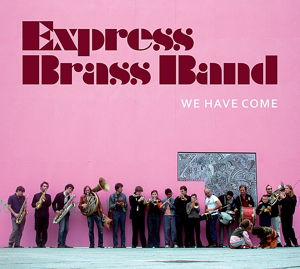 Cover for Express Brass Band · We Have Come (LP) (2013)