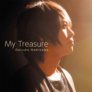 Cover for Namikawa Daisuke · My Treasure (CD) [Japan Import edition] (2017)