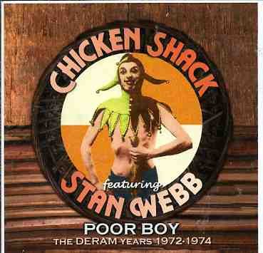 Chicken Shack & Stan Webb · Poor Boy - The Deram Years, 19 (CD) (2008)