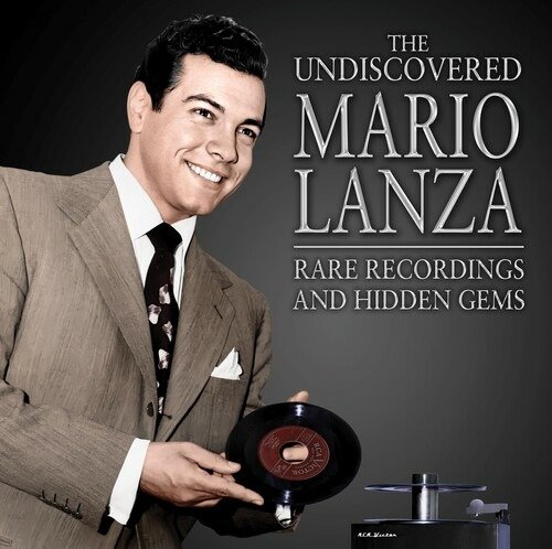 Cover for Mario Lanza · The Undiscovered Mario Lanza: Rare Recordings And Hidden Gems (CD) (2022)