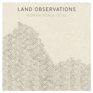 Roman Roads Iv - Xi - Land Observations - Musik - MUTE - 5099962377713 - December 17, 2021