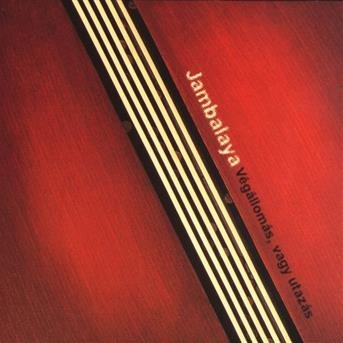 Cover for Jambalaya · Végállomás, vagy utazás (CD)