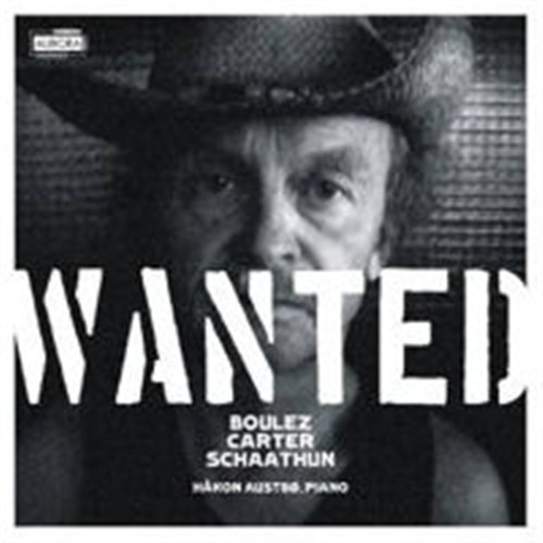 Wanted - Boulez / Carter / Schaathun / Austbo - Musik - AURORA - 7044581350713 - 31. januar 2012