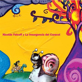 Cover for Nicolas Falcoff · Nicolas Falcoff Y La Insurgencia Del Caracol (CD) (2010)