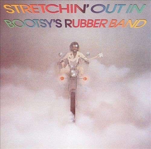 Cover for Bootsy's Rubber Band · Stretchin' Out In Bootsy's Rubber Band (LP) (2015)