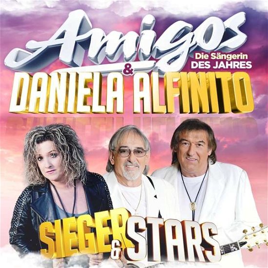 Cover for Amigos &amp; Daniela Alfinito · Amigos &amp; Daniela Alfinito - Sieger &amp; Stars (CD) (2021)