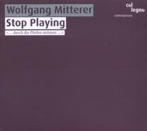 Stop Playing col legno Klassisk - Mitterer Wolfgang - Música - DAN - 9120031340713 - 21 de outubro de 2010