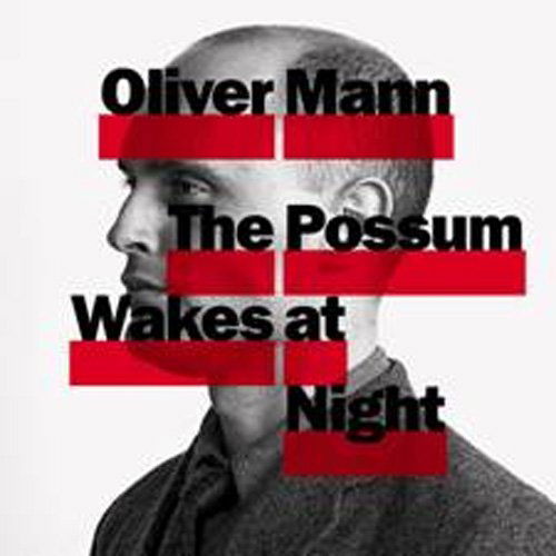 Cover for Oliver Mann · The Possum Wakes at Night (CD) (2010)