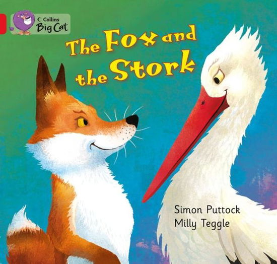 Cover for Simon Puttock · The Fox and the Stork: Band 02a/Red a - Collins Big Cat (Paperback Book) [Edition edition] (2013)