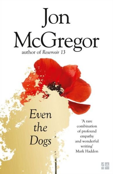 Cover for Jon McGregor · Even the Dogs (Pocketbok) (2017)