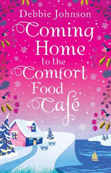 Cover for Debbie Johnson · Coming Home to the Comfort Food Cafe - The Comfort Food Cafe (Paperback Book) (2017)