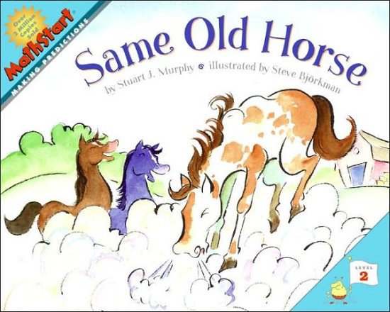 Same Old Horse - MathStart 2 - Stuart J. Murphy - Bøger - HarperCollins Publishers Inc - 9780060557713 - 23. august 2005