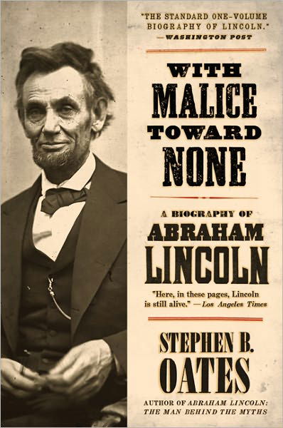 Cover for Stephen B. Oates · With Malice toward None: The Life of Abraham Lincoln (Taschenbuch) [Reprint edition] (2011)