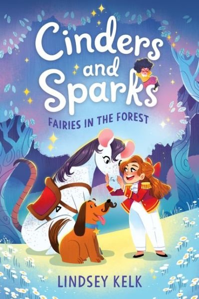 Cover for Lindsey Kelk · Cinders and Sparks #2: Fairies in the Forest - Cinders and Sparks (Paperback Bog) (2021)