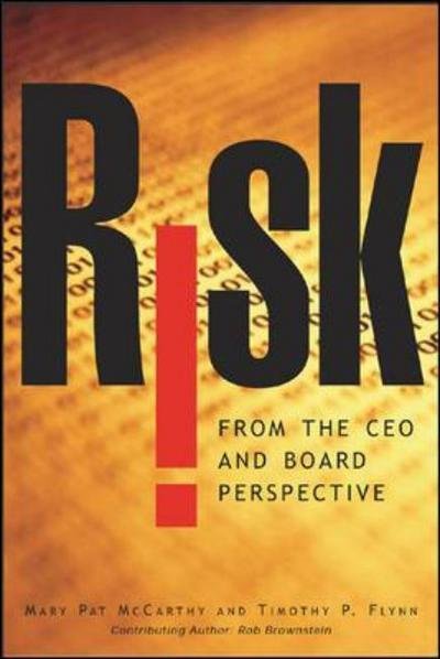 Mary Pat McCarthy · Risk From the CEO and Board Perspective: What All Managers Need to Know About Growth in a Turbulent World (Gebundenes Buch) [Ed edition] (2004)