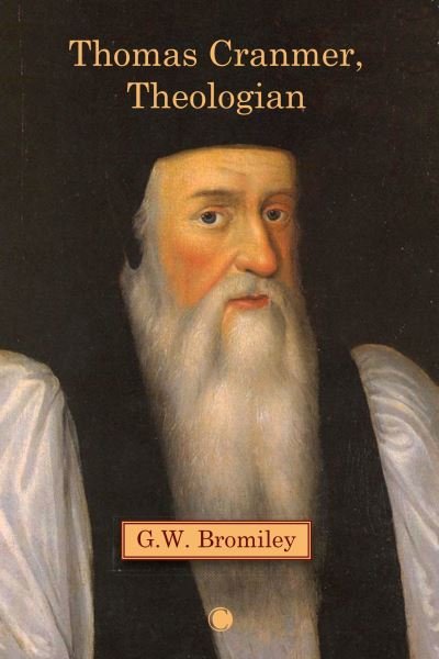 Cover for G.W. Bromiley · Thomas Cranmer, Theologian (Paperback Book) (2023)