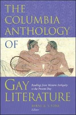 Cover for Byrne R S Fone · The Columbia Anthology of Gay Literature: Readings from Western Antiquity to the Present Day - Between Men-Between Women: Lesbian and Gay Studies (Paperback Bog) (2001)