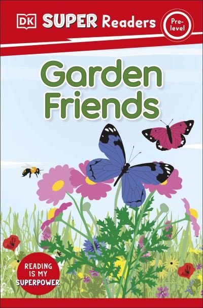 Cover for Dk · DK Super Readers Pre-Level Garden Friends - DK Super Readers (Taschenbuch) (2023)