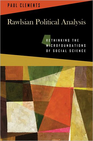 Cover for Paul Clements · Rawlsian Political Analysis: Rethinking the Microfoundations of Social Science (Paperback Book) (2012)