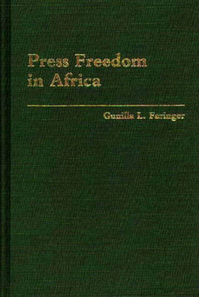 Cover for Gunilla Faringer · Press Freedom in Africa (Gebundenes Buch) (1991)